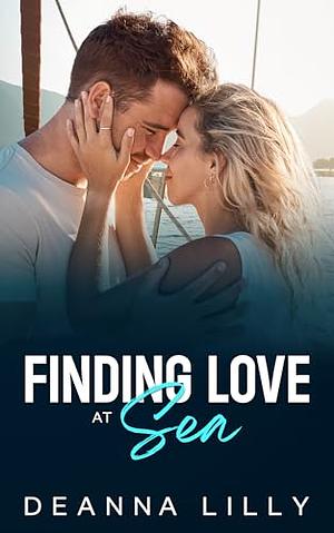 Finding Love at Sea: A Sweet Billionaire, Bad Boy Romance by Deanna Lilly