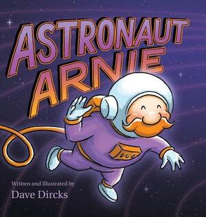 Astronaut Arnie by Dave Dircks