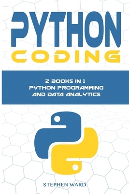 Python Coding: 2 Books in 1: Python Programming and Data Analytics by Stephen Ward