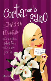 Corta Por Lo Sano by Johanna Edwards