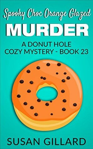 Spooky Choc Orange Glazed Murder by Susan Gillard