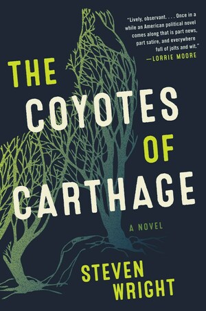 The Coyotes of Carthage by Steven Wright