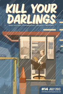 Kill Your Darlings, July 2013 by Rebecca Starford