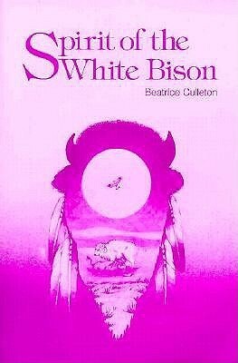 Spirit of the White Bison by Beatrice Culleton