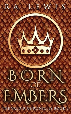 Born of Embers by Ra Lewis