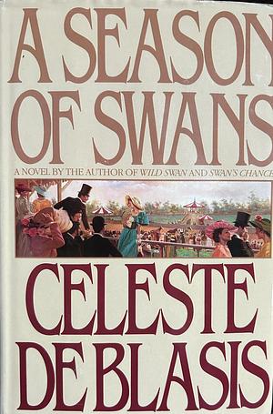 A Season of Swans by Celeste De Blasis