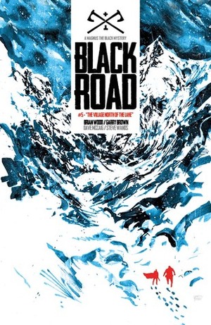 Black Road #5 by Brian Wood