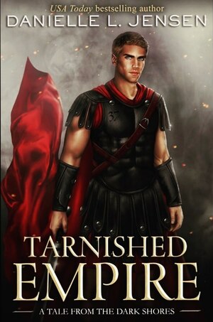 Tarnished Empire by Danielle L. Jensen