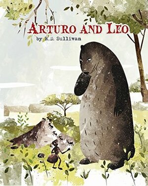 Arturo and Leo by R.D. Sullivan