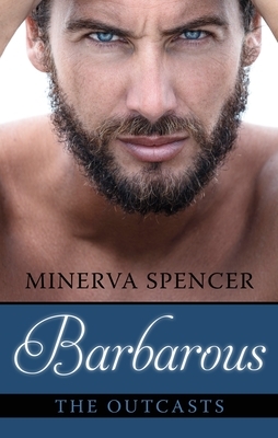 Barbarous by Minerva Spencer