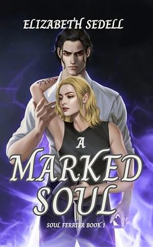 A Marked Soul by Elizabeth Sedell