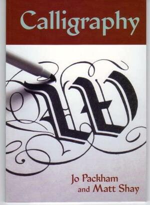 Calligraphy by Jo Packham, Matt Shay