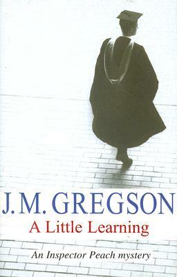 A Little Learning by J. M. Gregson