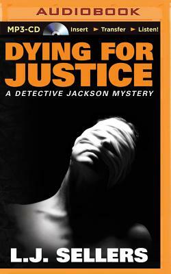 Dying for Justice by L.J. Sellers