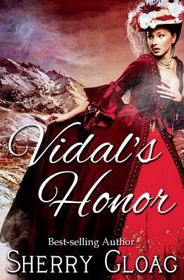 Vidal's Honor by Sherry Gloag