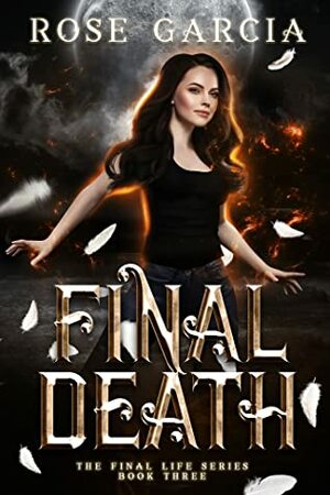 Final Death by Rose Garcia