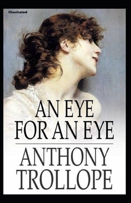 An Eye for an Eye Illustrated by Anthony Trollope