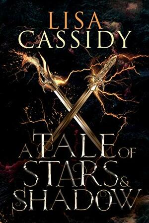 A Tale of Stars and Shadow by Lisa Cassidy