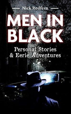 Men in Black: Personal Stories & Eerie Adventures by Nick Redfern