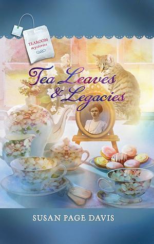 Tea Leaves & Legacies by Susan Page Davis