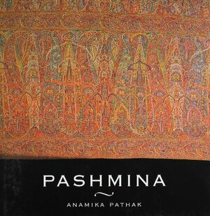 Pashmina by National Museum, Victoria and Albert Museum, Anamika Pathak