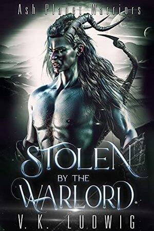 Stolen by the Warlord by V.K. Ludwig