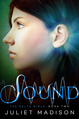 Sound: The Delta Girls - Book Two by Juliet Madison