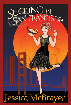 Sucking in San Francisco by Jessica McBrayer