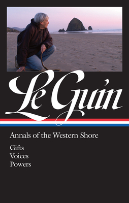 Ursula K. Le Guin: Annals of the Western Shore by Ursula K. Le Guin