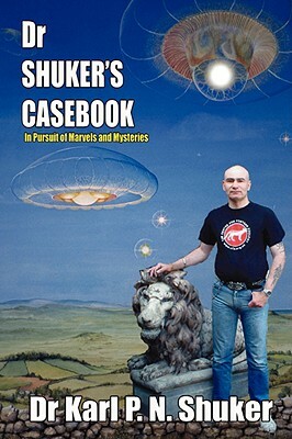 Dr Shuker's Casebook by Karl P. N. Shuker