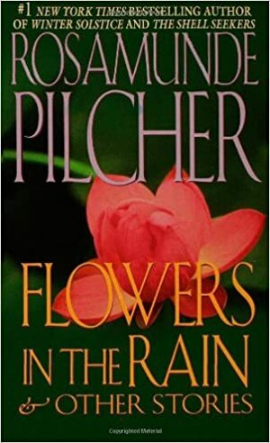 Flowers In The Rain: & Other Stories by Rosamunde Pilcher