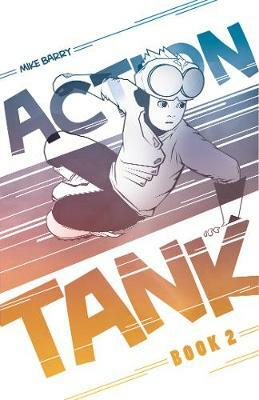 Action Tank: Book 2 by Mike Barry