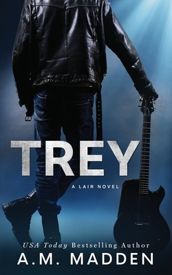 Trey: A Lair Novel by A. M. Madden