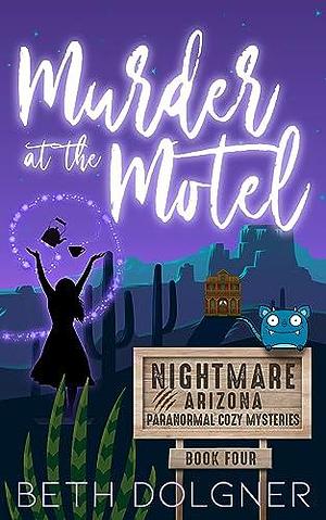 Murder at the Motel by Beth Dolgner, Beth Dolgner