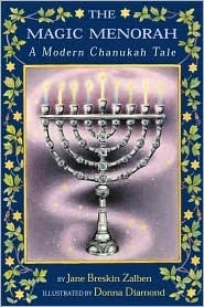 The Magic Menorah: A Modern Chanukah Tale by Jane Breskin Zalben