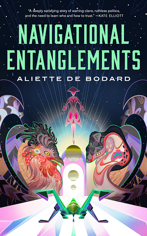 Navigational Entanglements by Aliette de Bodard