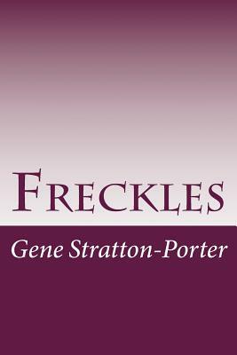 Freckles by Gene Stratton-Porter