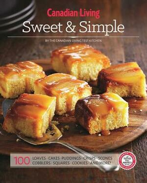 Canadian Living: Sweet & Simple by Canadian Living