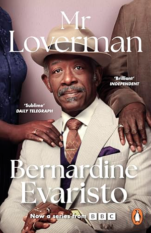 MR Loverman: From the Booker Prize-Winning Author of Girl, Woman, Other by Bernardine Evaristo