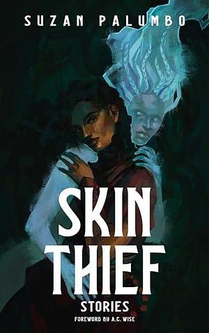 Skin Thief by Suzan Palumbo, Suzan Palumbo