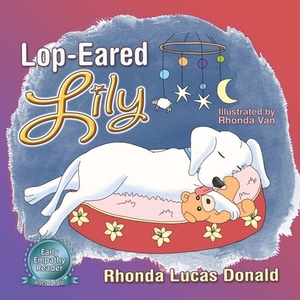 Lop-Eared Lily by Rhonda Lucas Donald