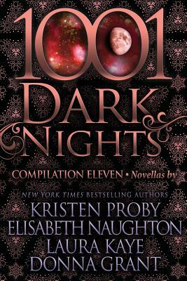 1001 Dark Nights: Compilation Eleven by Elisabeth Naughton, Laura Kaye, Donna Grant