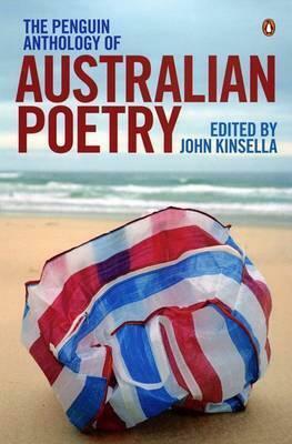 The Penguin Anthology of Australian Poetry by John Kinsella