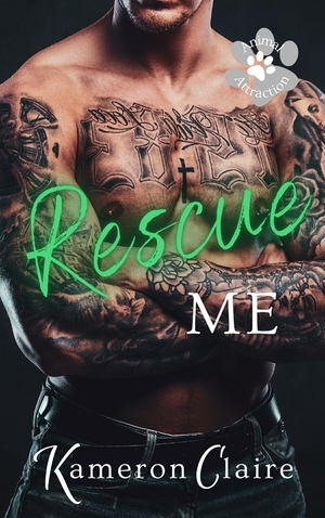 Rescue Me by Kameron Claire