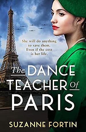 The Dance Teacher of Paris by Suzanne Fortin