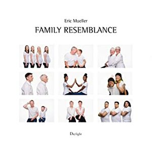 Family Resemblance: Finding Yourself in Others by Eric Mueller, Ann Fessler