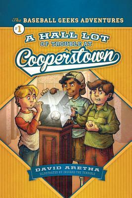 A Hall Lot of Trouble at Cooperstown by David Aretha