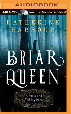 Briar Queen by Katherine Harbour