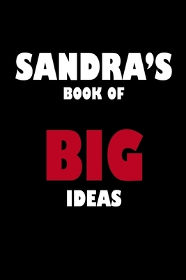 Sandra's Book of Big Ideas by Global Notebook