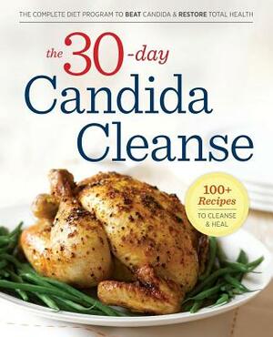 30-Day Candida Cleanse: The Complete Diet Program to Beat Candida and Restore Total Health by Rockridge Press